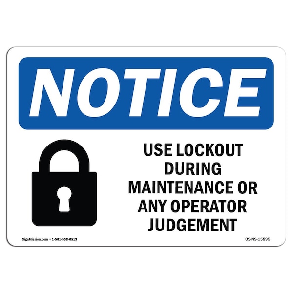Safety Sign, OSHA Notice, 3.5" Height, NOTICE Lockout During Maintenance Sign, Landscape, 10PK